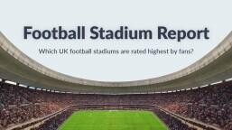 Football Stadium Report | See Which Grounds are Rated Highest