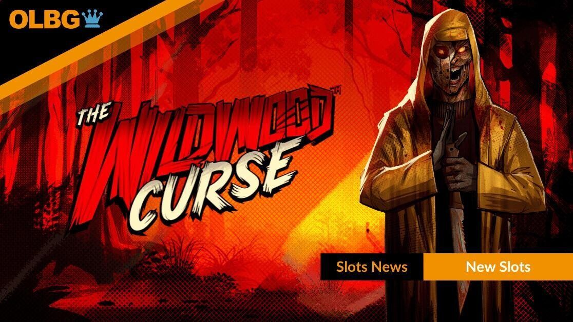 The Wildwood Curse Slot Creeps onto UK Slot Sites The Wildwood Curse Slot Creeps onto UK Slot Sites